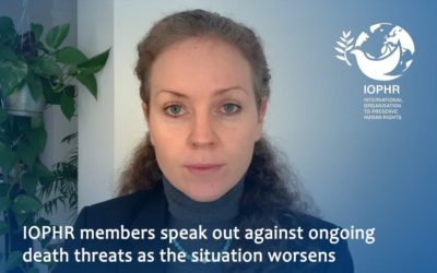 IOPHR members speak out against ongoing death threats as the situation worsens