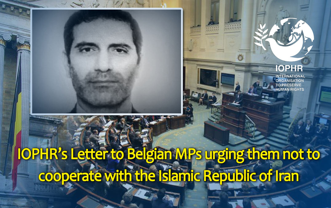 IOPHR urges the Members of the Belgian Parliament to reconsider and prevent a judicial cooperation between the Kingdom of Belgium and the Islamic Republic of Iran