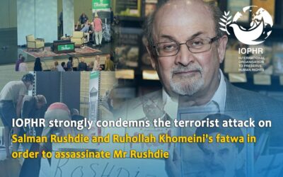 A letter from the International Organisation to Preserve Human Rights (IOPHR) regarding the attempt to murder Mr. Salman Rushdie, based on Ruhollah Khomeini’s fatwa, by a terrorist sent by the Islamic Revolutionary Guard Corps (IRGC):