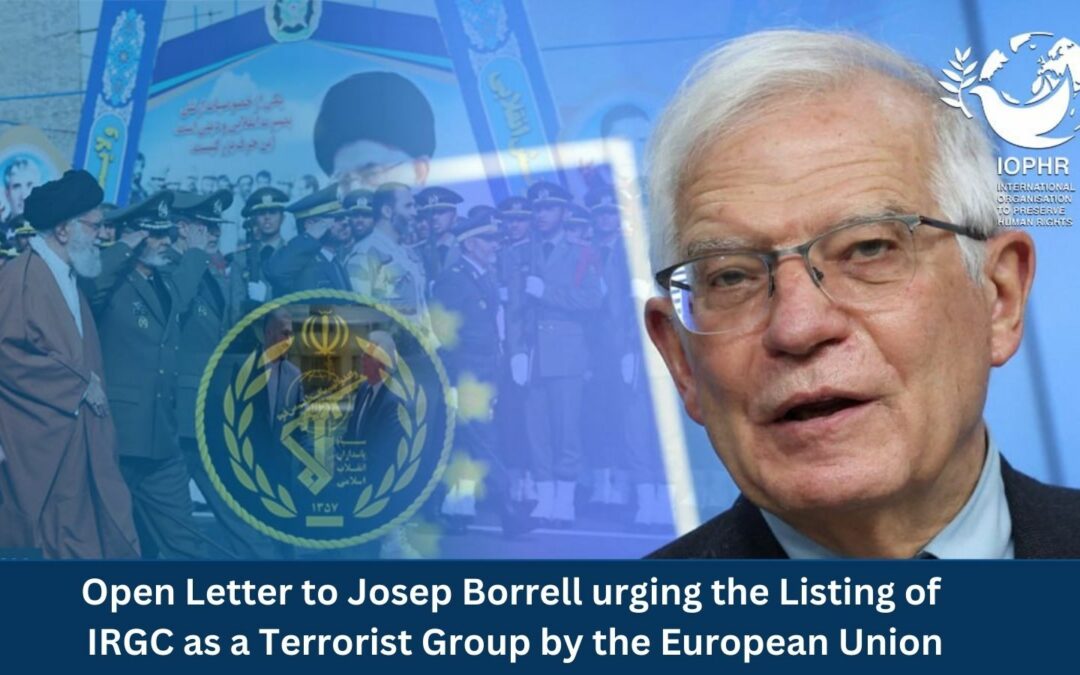 IOPHR Open Letter to Josep Borrell urging the Listing of the IRGC as a Terrorist Group by the European Union