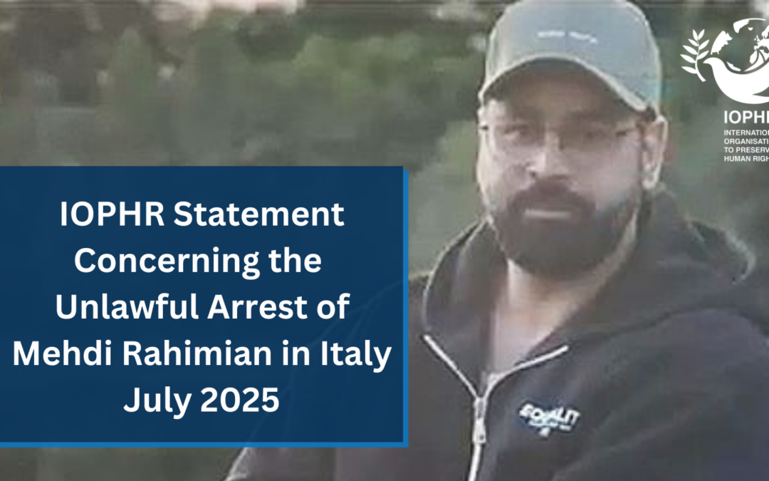 IOPHR Statement Concerning the Unlawful Arrest of Mehdi Rahimian in Italy