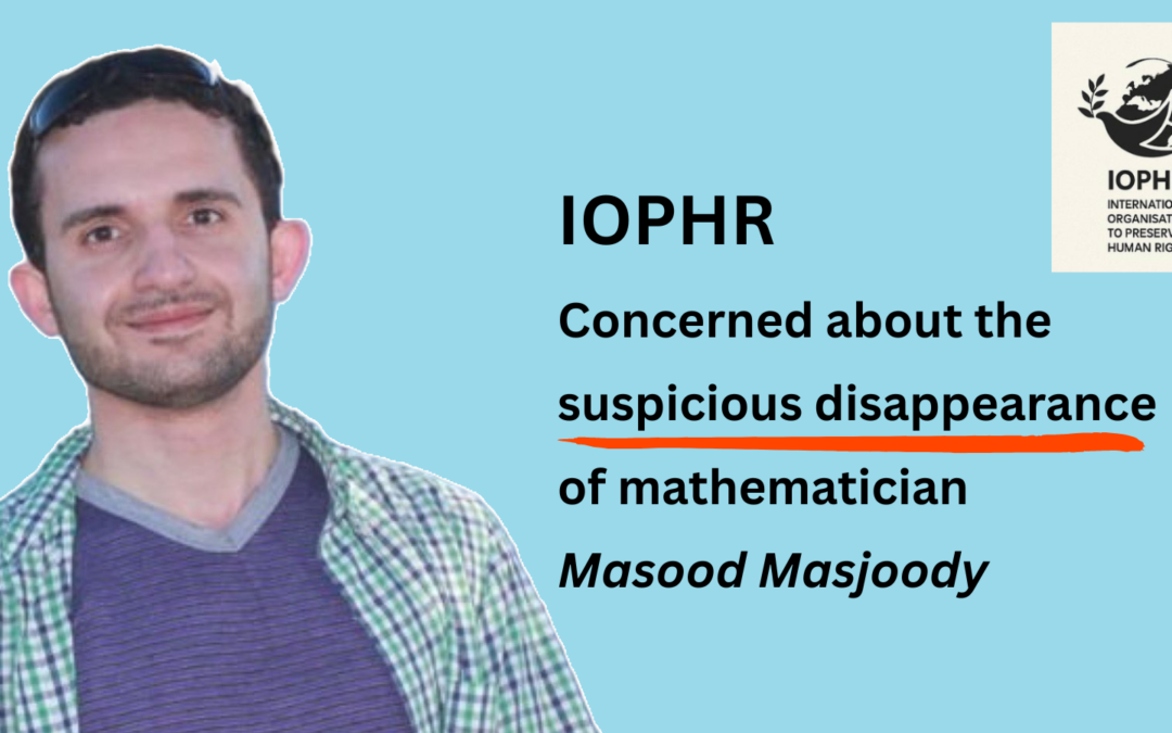 IOPHR’s Official Statement on the Suspicious Disappearance of Dr Masood Masjoody